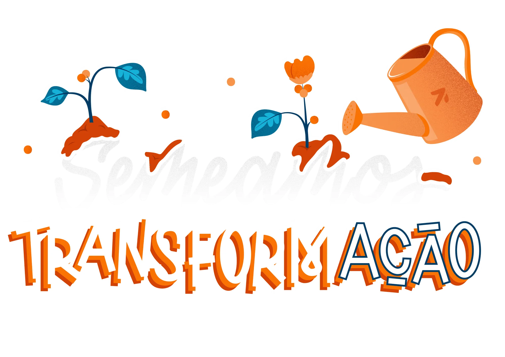 Semeamos transformação