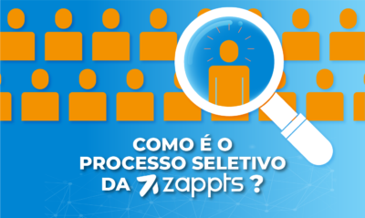Como é o processo seletivo da Zappts?
